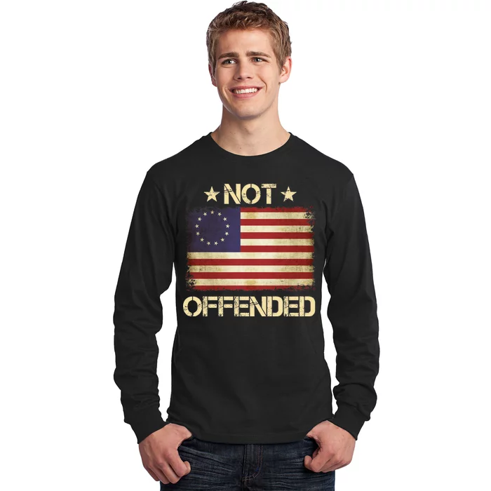 Not Offended Betsy Ross Flag Long Sleeve Shirt