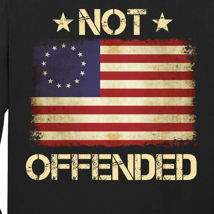 Not Offended Betsy Ross Flag Long Sleeve Shirt