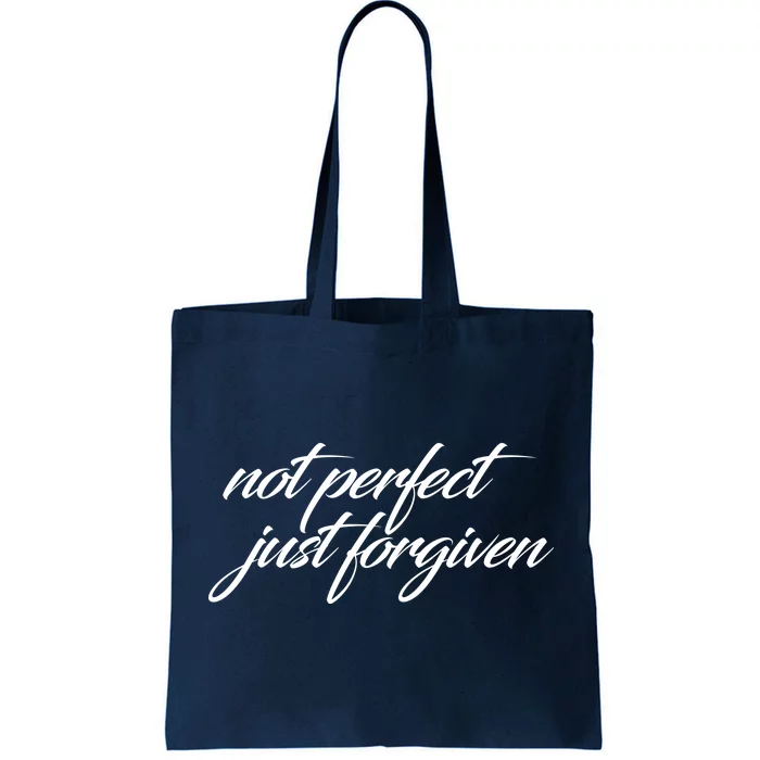 Not Perfect Just Forgiven Tote Bag