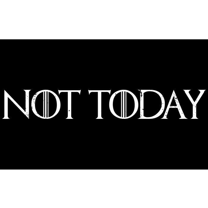 Not Today Bumper Sticker