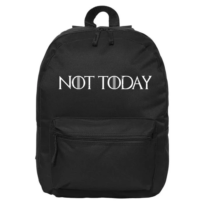 Not Today 16 in Basic Backpack