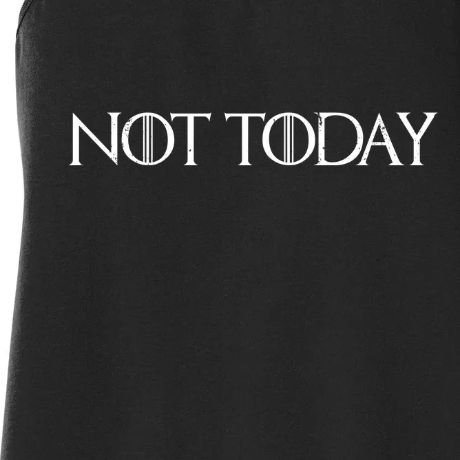 Not Today Women's Racerback Tank