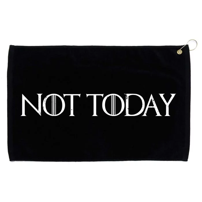 Not Today Grommeted Golf Towel