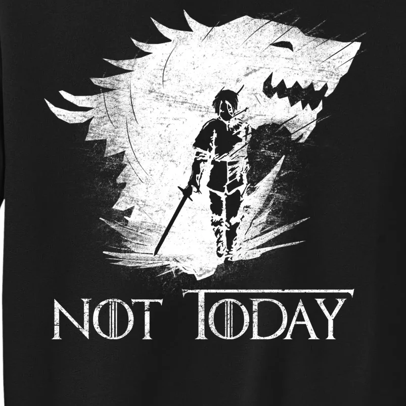 Not Today Arya Wolf Tall Sweatshirt