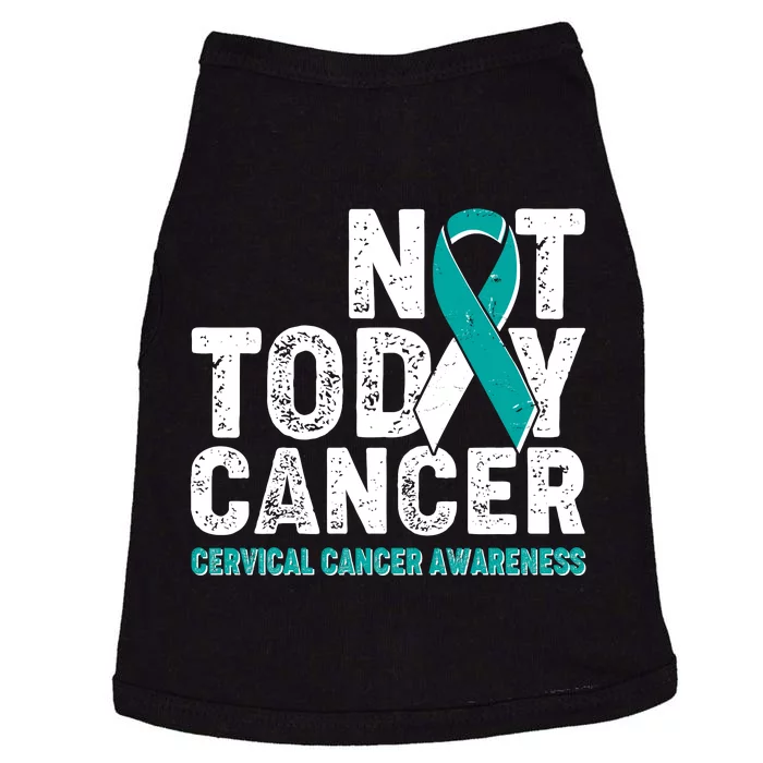 Not Today Cancer Cervical Cancer Awareness Doggie Tank