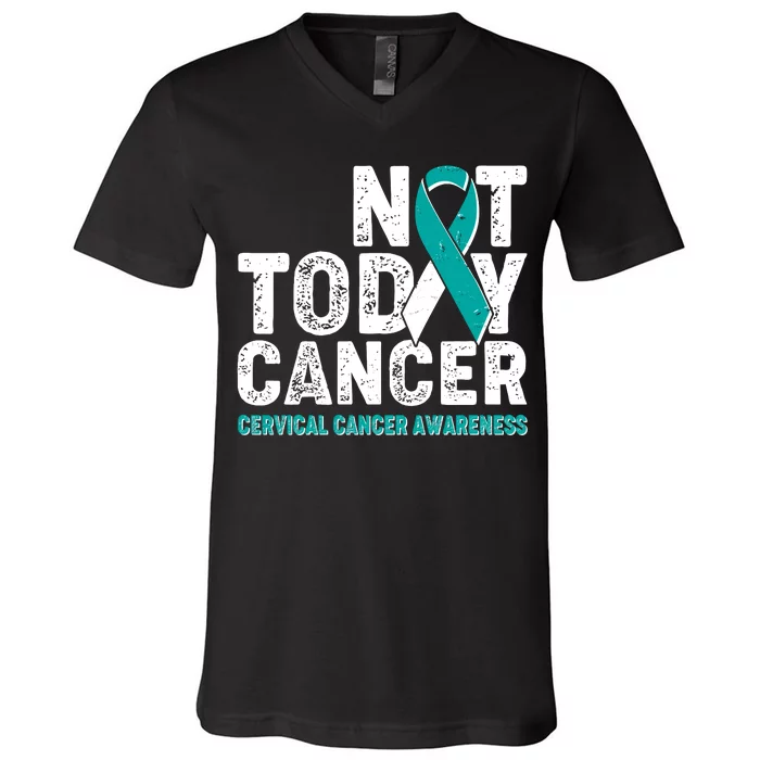 Not Today Cancer Cervical Cancer Awareness V-Neck T-Shirt