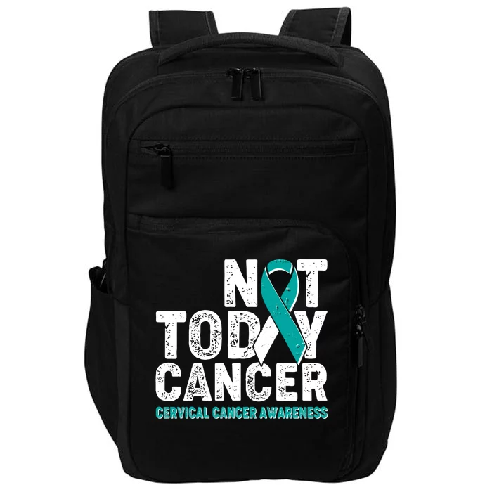 Not Today Cancer Cervical Cancer Awareness Impact Tech Backpack