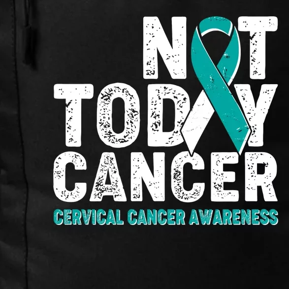 Not Today Cancer Cervical Cancer Awareness Daily Commute Backpack