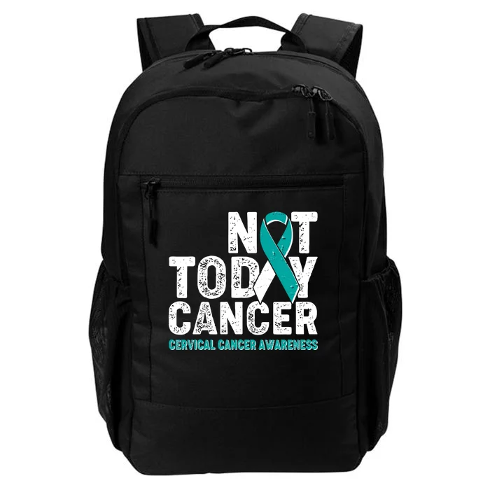 Not Today Cancer Cervical Cancer Awareness Daily Commute Backpack