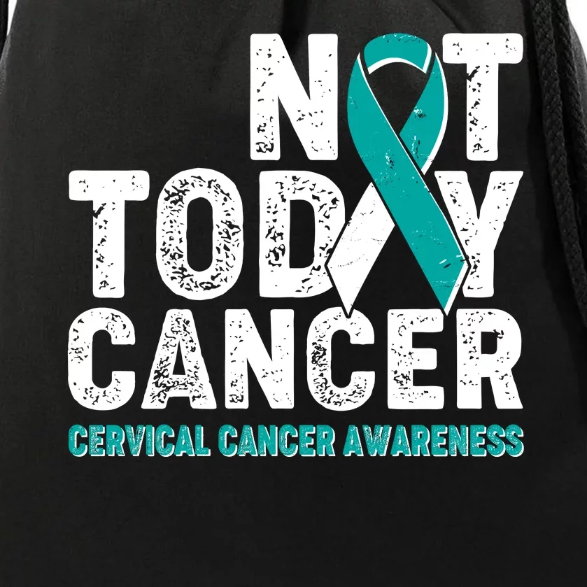 Not Today Cancer Cervical Cancer Awareness Drawstring Bag