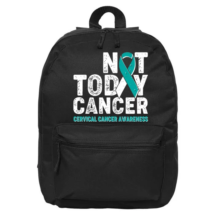 Not Today Cancer Cervical Cancer Awareness 16 in Basic Backpack