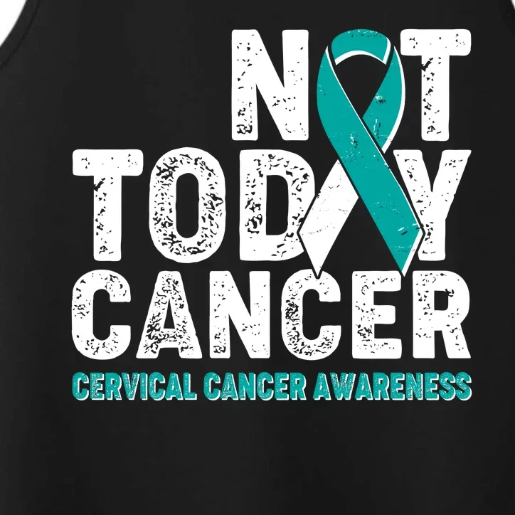 Not Today Cancer Cervical Cancer Awareness Performance Tank