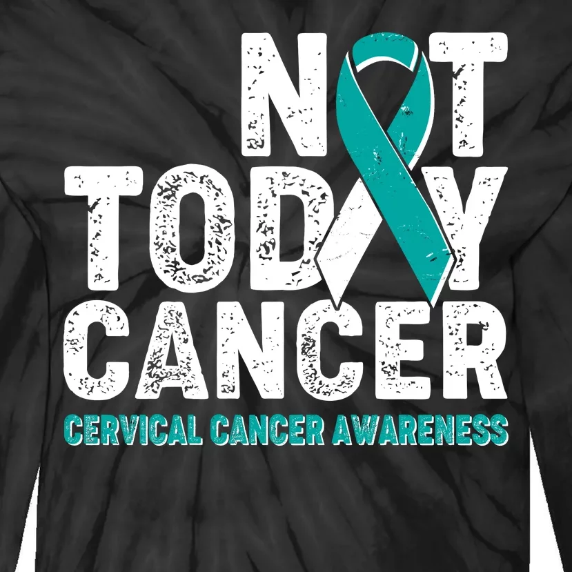 Not Today Cancer Cervical Cancer Awareness Tie-Dye Long Sleeve Shirt