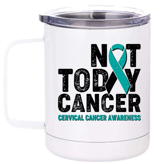 Not Today Cancer Cervical Cancer Awareness Front & Back 12oz Stainless Steel Tumbler Cup