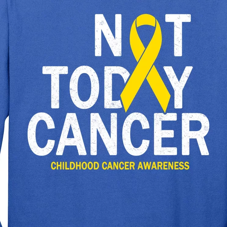 Not Today Cancer Childhood Awareness Tall Long Sleeve T-Shirt