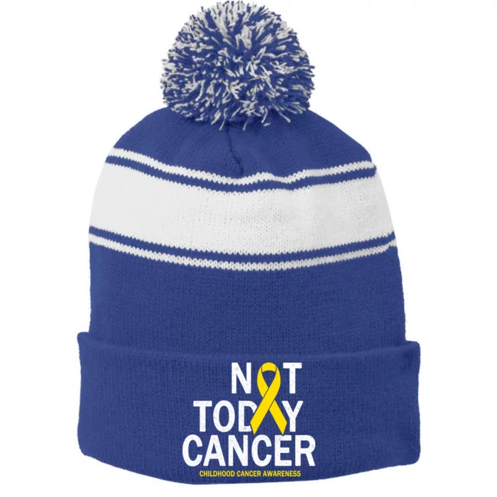 Not Today Cancer Childhood Awareness Stripe Pom Pom Beanie