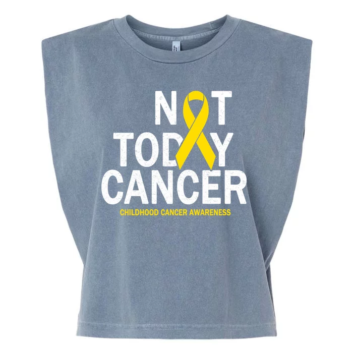 Not Today Cancer Childhood Awareness Garment-Dyed Women's Muscle Tee