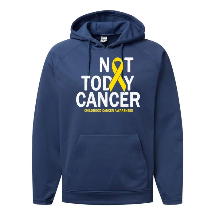 Not Today Cancer Childhood Awareness Performance Fleece Hoodie