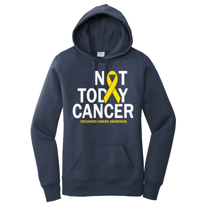 Not Today Cancer Childhood Awareness Women's Pullover Hoodie