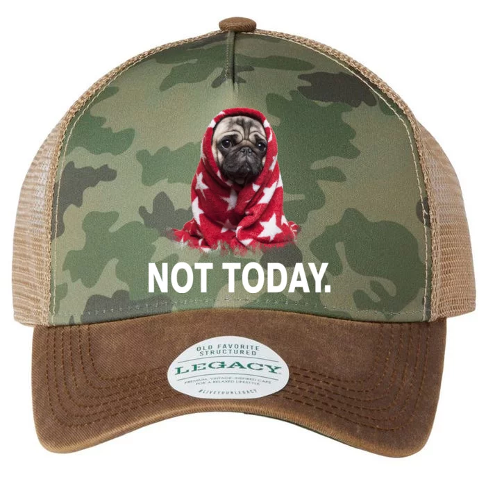 Not Today Funny Pug Legacy Tie Dye Trucker Hat