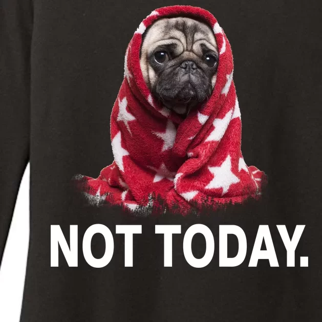 Not Today Funny Pug Womens CVC Long Sleeve Shirt