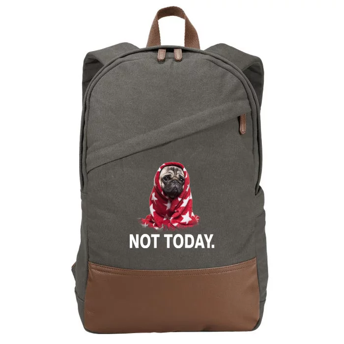 Not Today Funny Pug Cotton Canvas Backpack