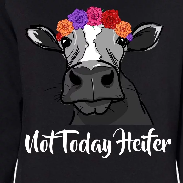 Not Today Heifer Womens California Wash Sweatshirt