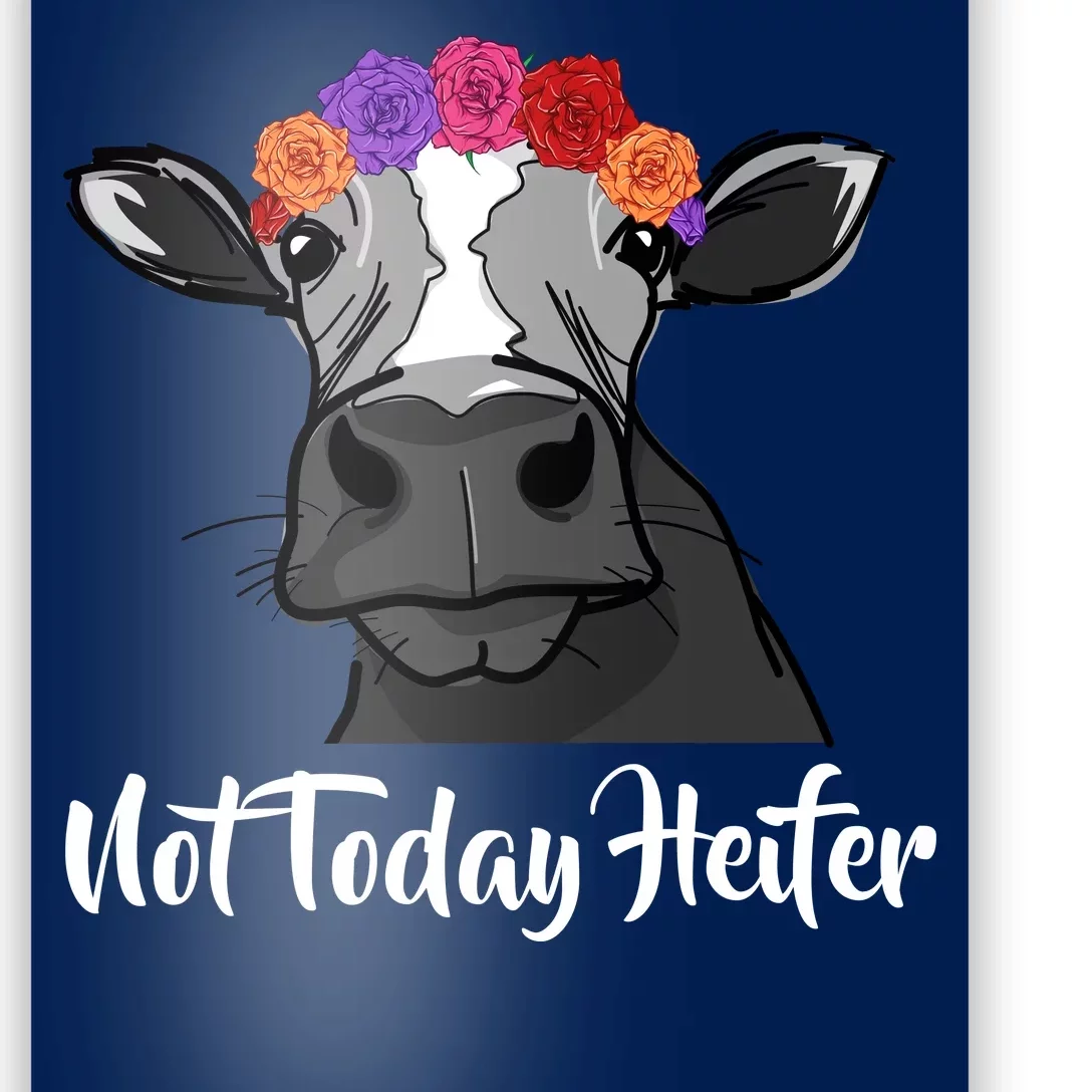 Not Today Heifer Poster