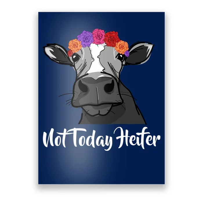 Not Today Heifer Poster