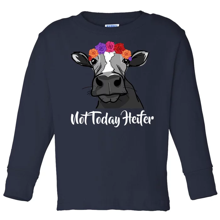 Not Today Heifer Toddler Long Sleeve Shirt