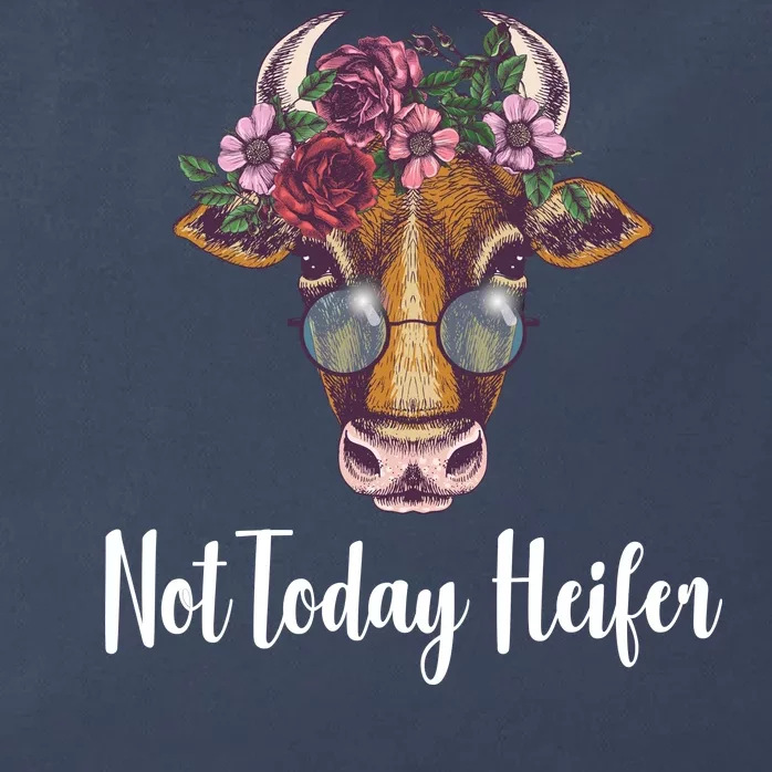 Not Today Heifer Funny Zip Tote Bag