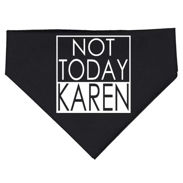 Not Today Karen USA-Made Doggie Bandana