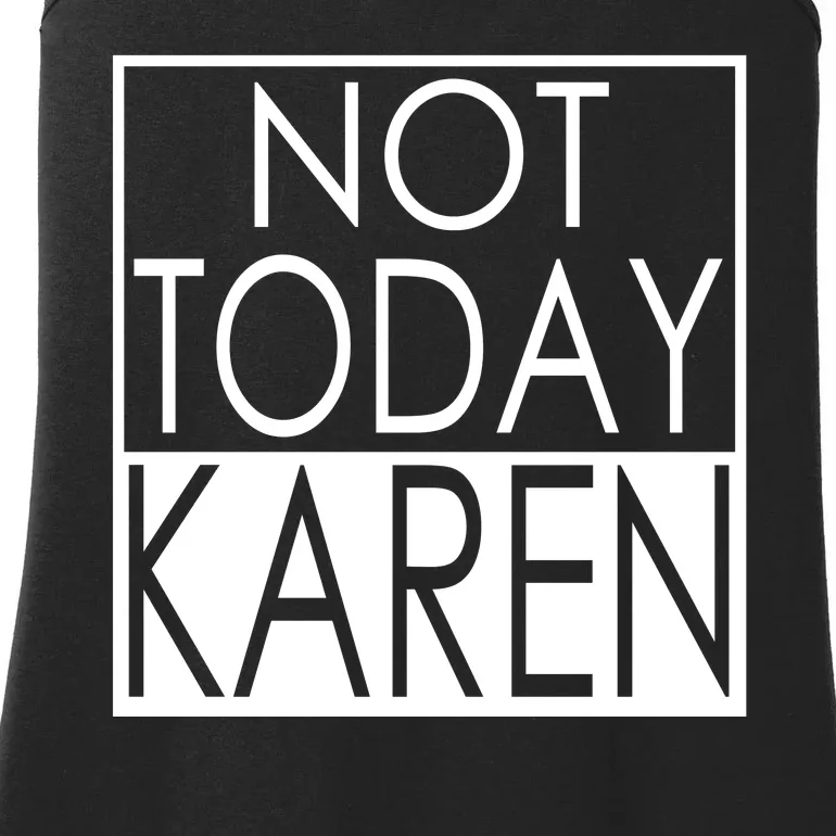 Not Today Karen Ladies Essential Tank