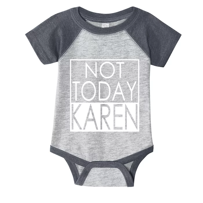 Not Today Karen Infant Baby Jersey Bodysuit