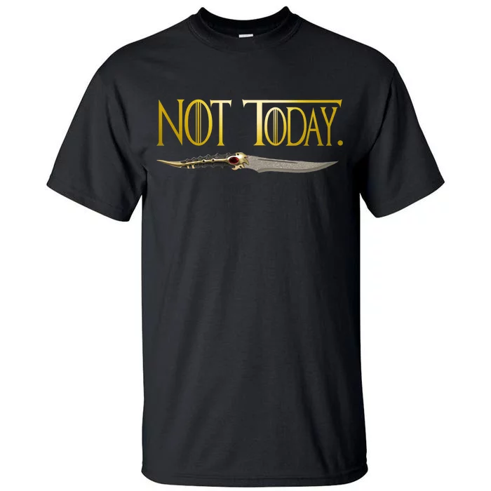 Not Today Limited Edition Tall T-Shirt