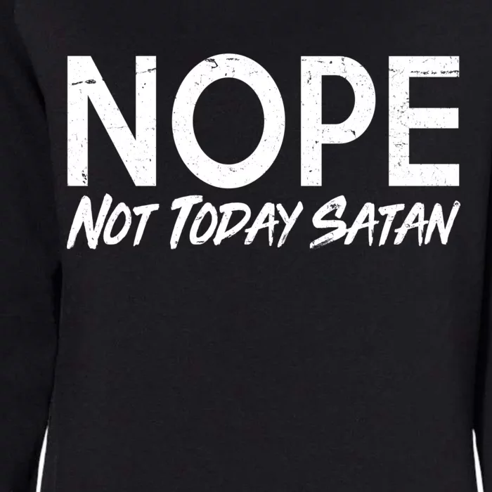 Not Today Satan Womens California Wash Sweatshirt