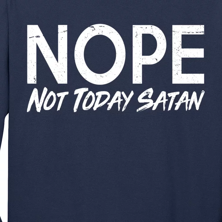 Not Today Satan Long Sleeve Shirt