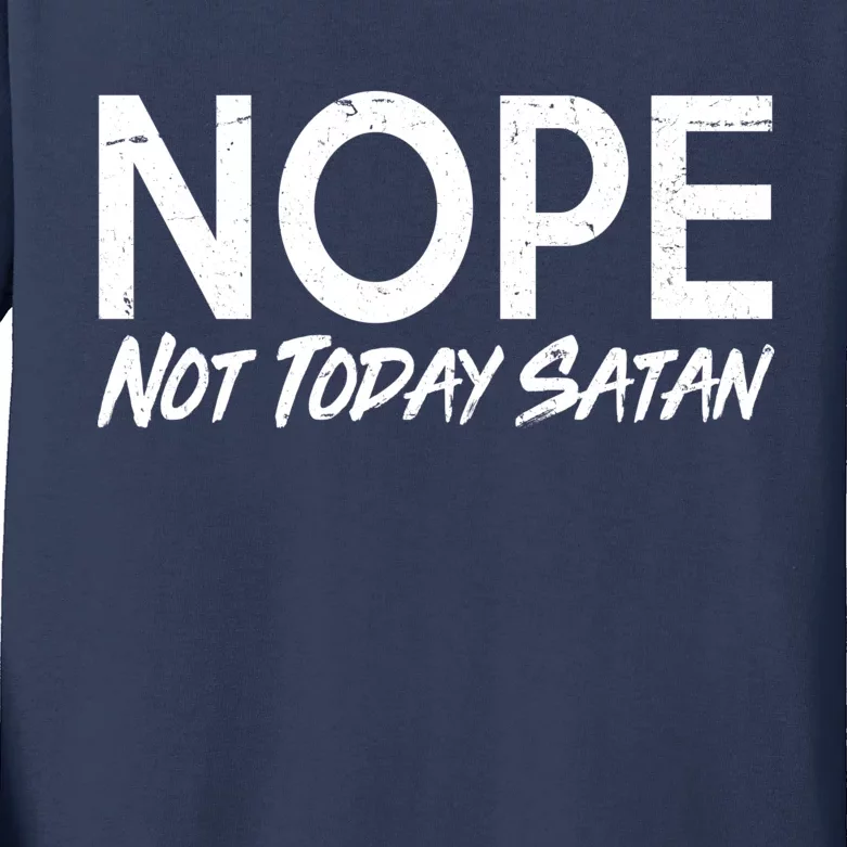 Not Today Satan Kids Long Sleeve Shirt