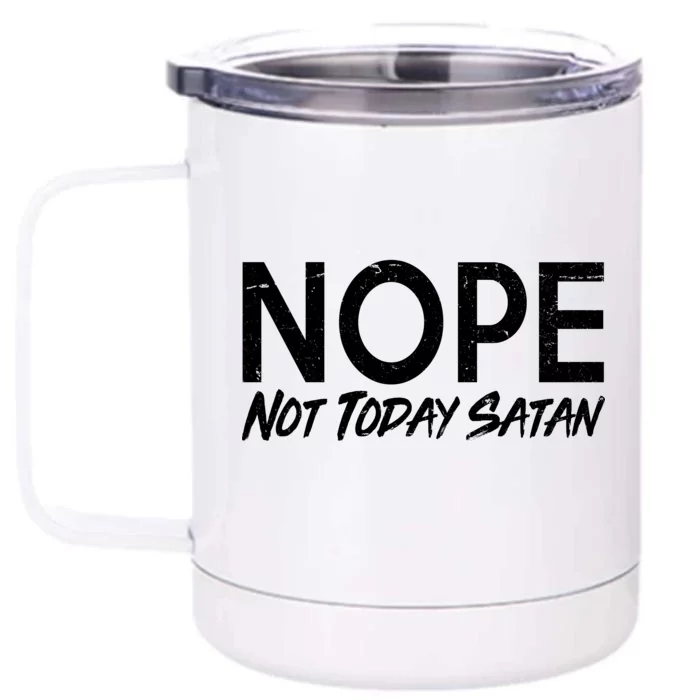 Not Today Satan Front & Back 12oz Stainless Steel Tumbler Cup