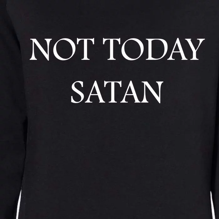 Not Today Satan Funny Devil Womens California Wash Sweatshirt