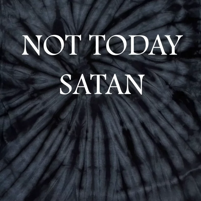 Not Today Satan Funny Devil Tie-Dye T-Shirt