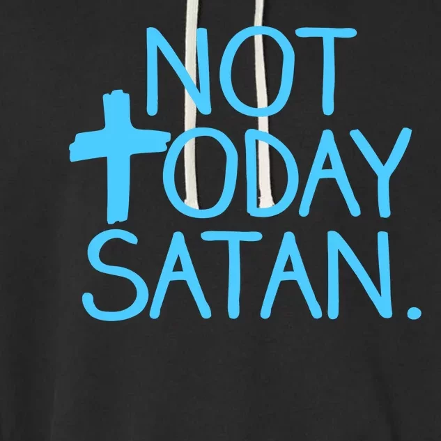 Not Today Satan Jesus Cross Garment-Dyed Fleece Hoodie