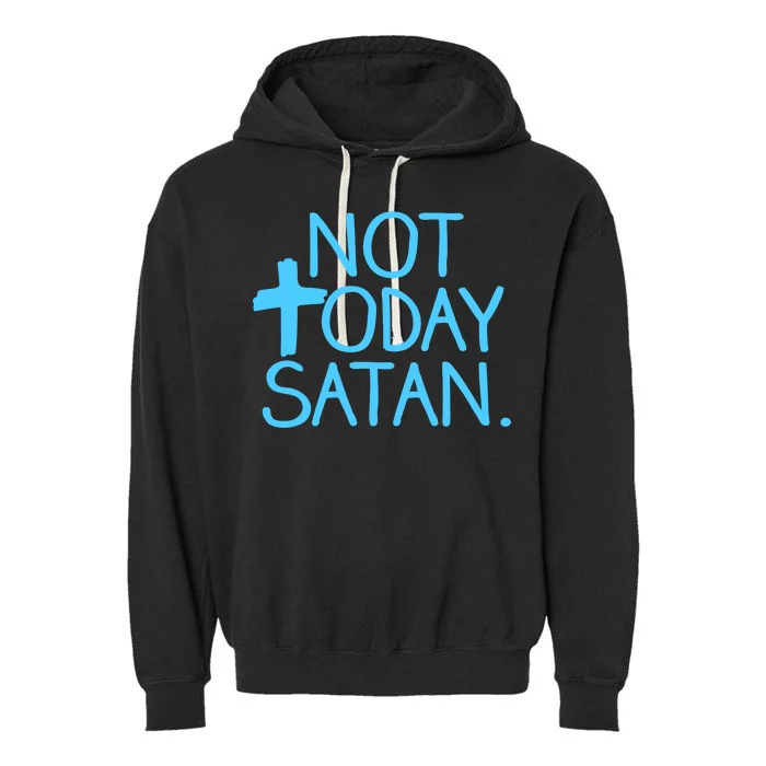 Not Today Satan Jesus Cross Garment-Dyed Fleece Hoodie