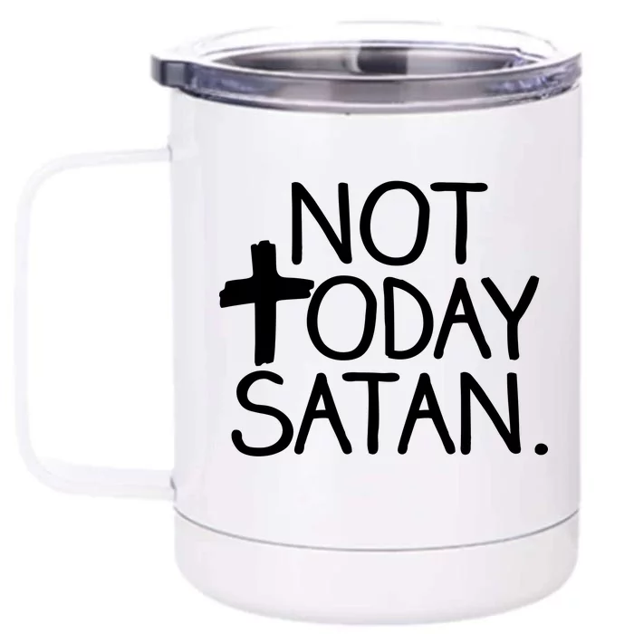 Not Today Satan Jesus Cross Front & Back 12oz Stainless Steel Tumbler Cup