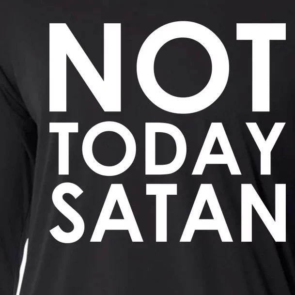 Not Today Satan Text Logo Cooling Performance Long Sleeve Crew