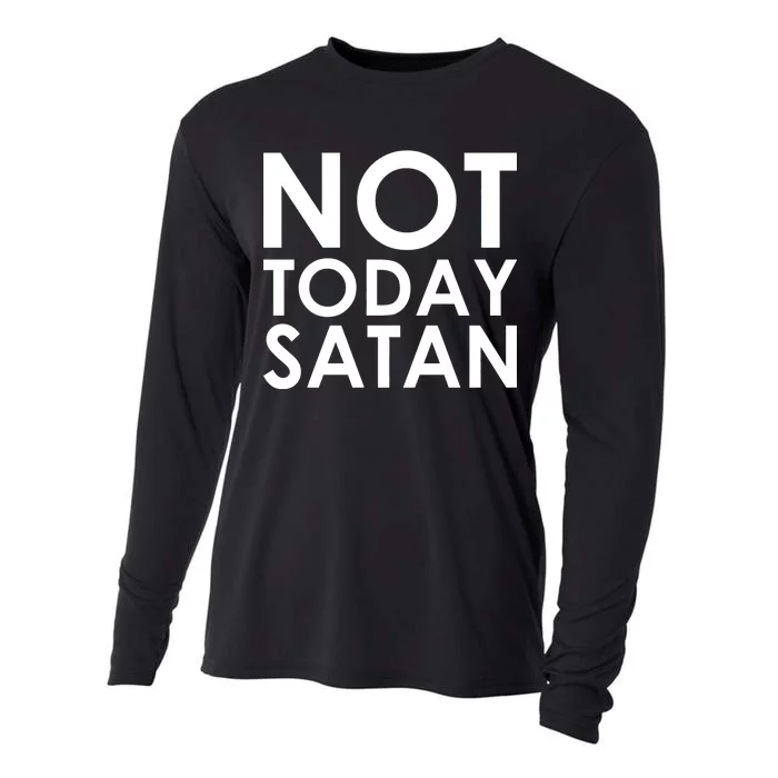 Not Today Satan Text Logo Cooling Performance Long Sleeve Crew