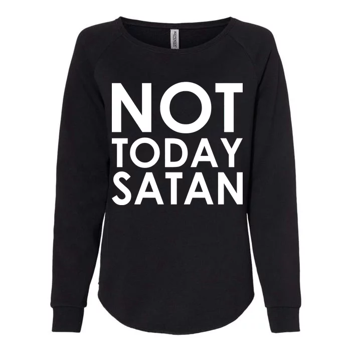 Not Today Satan Text Logo Womens California Wash Sweatshirt