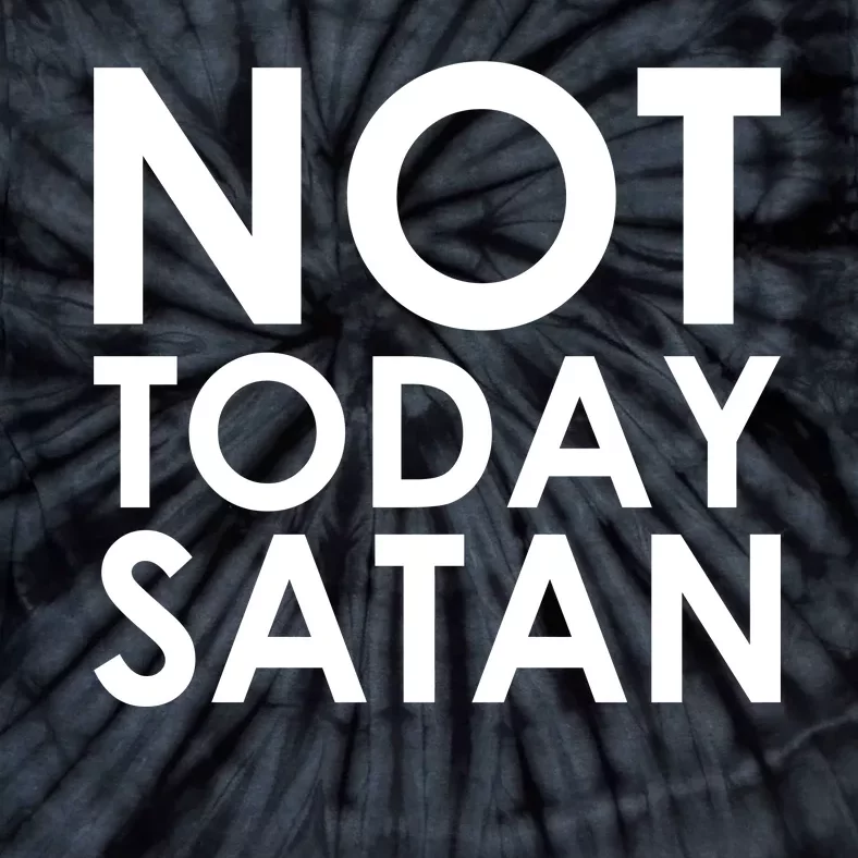 Not Today Satan Text Logo Tie-Dye T-Shirt