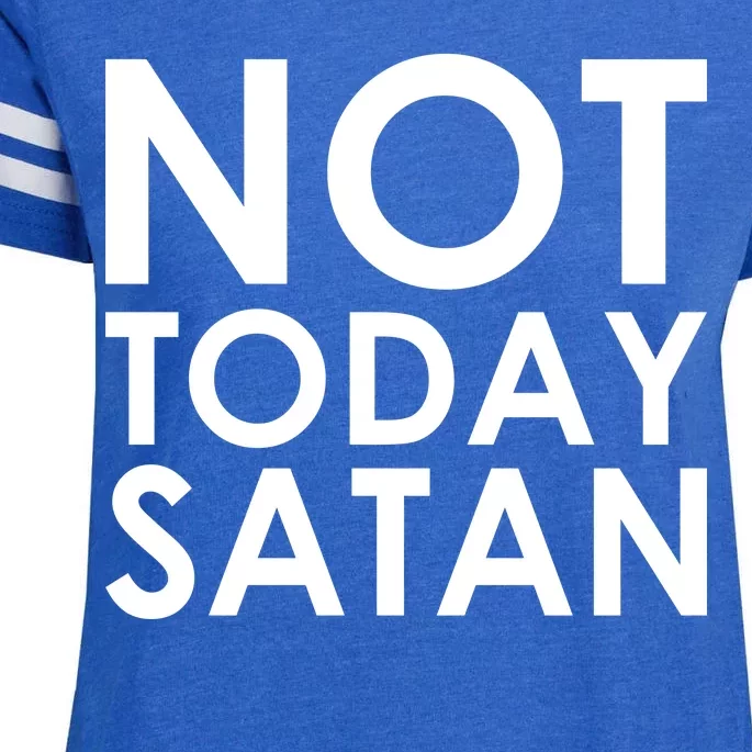 Not Today Satan Text Logo Enza Ladies Jersey Football T-Shirt