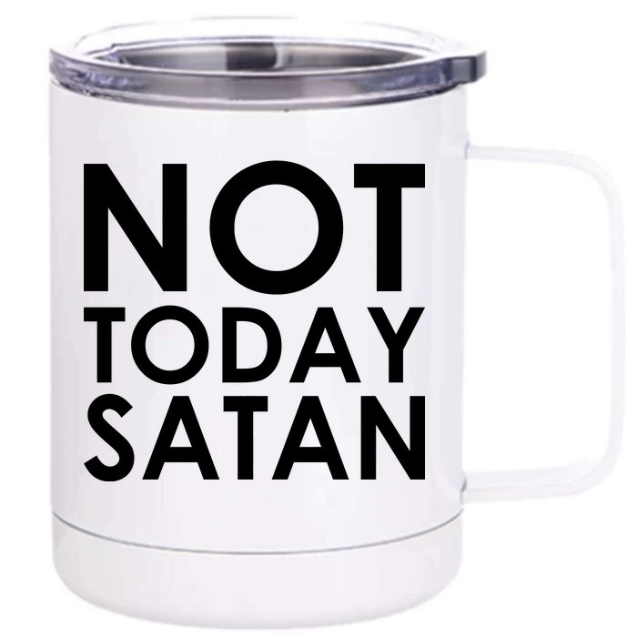 Not Today Satan Text Logo Front & Back 12oz Stainless Steel Tumbler Cup